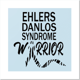 Ehlers danlos syndrome warrior...Eds awareness gift Posters and Art